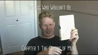 Chapter 1: The Coming of Mutt
