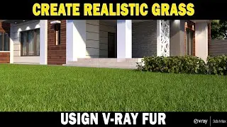 3ds Max Grass Tutorial| Create Realistic Grass in 3ds Max Using V-ray Fur in 3ds Max 2021