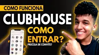 Clubhouse - Como funciona? Como entrar? Precisa de Convite?