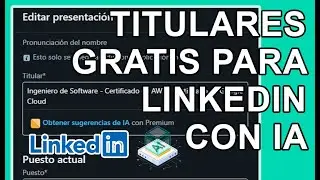 COMO CREAR TITULARES PARA LINKEDIN CON IA GRATIS