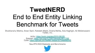 TweetNERD - End to End Entity Linking Benchmark for Tweets | Neuips 2022 | #neurips Hall J #1013
