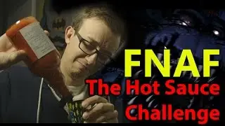 Five Nights at Freddy's 4: Hot Sauce Challenge