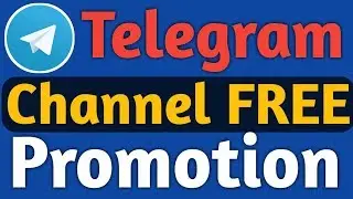 How To Pramote/Advertise Telegram Channel For FREE || Best Way To Increase Telegram Subscribes