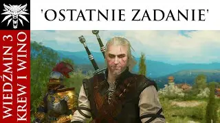 Wiedźmin 3; Dziki Gon   Krew i Wino   'Ostatnie zadanie'  Zwiastun
