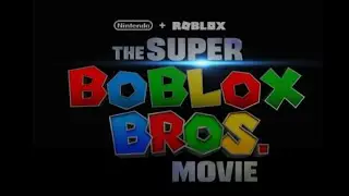 The Super Boblox Bros Movie - Official Trailer