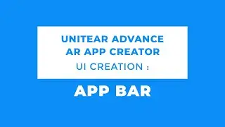 UniteAR Advanced AR App Creator UI : App Bar Creation
