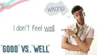 GOOD VS. WELL | English Lesson