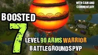 Boosted Battleground 7: WOW Level 90 Arms Warrior PVP with Cam