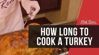How Long To Cook A Turkey
