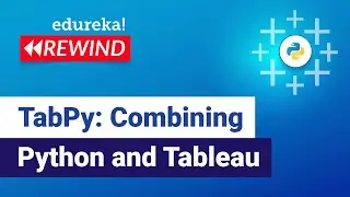 TabPy: Combining Python and Tableau | TabPy Training | Tableau Training | Edureka | Tableau Rewind 1