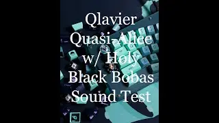 Qlavier Quasi-Alice, Copper Plate, Holy Black Bobas