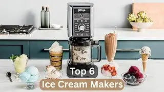 Top 6 Best Ice Cream Machines of 2025