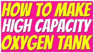 Subnautica | HOW TO MAKE A HIGH CAPACITY OXYGEN TANK TUTORIAL 2019
