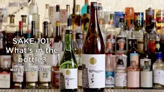 Sake 101: What's in the Bottle?