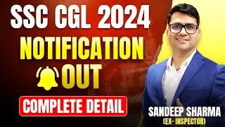 SSC CGL 2024 Notification Out | Complete Details by Sandeep Sharma Sir #ssccgl2024  #ssc #cgl