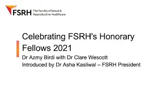 Honorary Fellow of 2021 Dr Azmy Birdi with Dr Clare Wescott