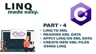 LINQ in C#.Net made easy! - PART 4 : LINQ to XML | Create XML Files using LINQ | Codelligent