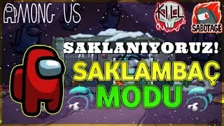 AMONG US SAKLAMBAÇ MODU | SAKLANMAYA ÇALIŞ! 🤛 💪