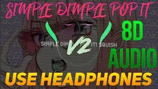 8D AUDIO - Simple Dimple POP IT || TikTok Music || USE HEADPHONES