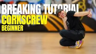 How To Break for Beginners | Corkscrew | Breaking Tutorial with Bgirl Bonita