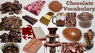 Chocolate Vocabulary/Types Of Chocolate/Chocolate Product/Chocolate Product Name/English Vocabulary