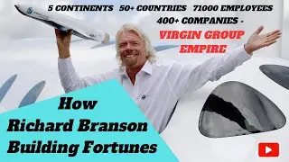 How Richard Branson build Multi Billion Dollar Fortune | Success Story | Virgin Group Empire
