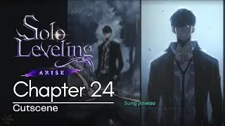 Chapter 24 Solo Leveling ARISE Cutscene Anime RPG