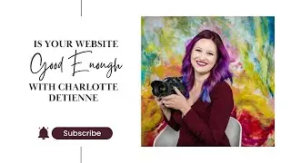Is Your Website Good Enough with Charlotte Detienne