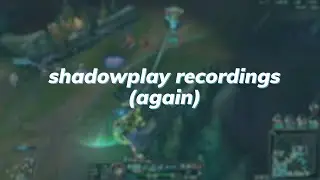league shadowplays go brrr (again)