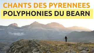 Les Meilleurs Chants Traditionnels Pyrénéens (Bèth chivalièr, Aqueras montanhas, Los tolholèrs...)