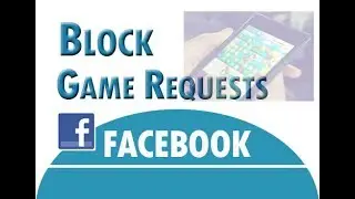 How to block game requests on facebook