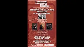 Khachaturian Cello Concerto (1946). RusLan Biryukov & Grant Sevdayan, Huntington Beach Symphony