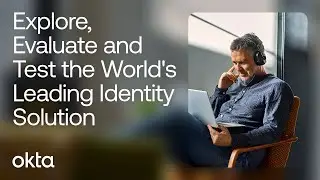 Explore, Evaluate and Test the World's Leading Identity Solution | Okta