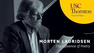 Morten Lauridsen: The Influence of Poetry
