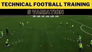 Technical Football Training Drills | 5 Variation | U9 - U10 - U11 - U12 - U13 - U14 |