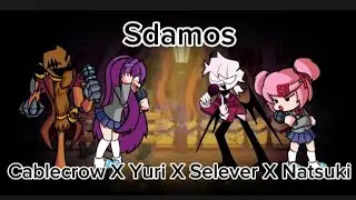 Sdamos:(Yuri X Cablecrow X Natsuki X Selever)🎶Friday Night Funkin🎶