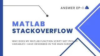 MATLAB Answer EP1: ทำไมตัวแปรในฟังก์ชันไม่อ่านค่าตัวแปรจากสคริปต์