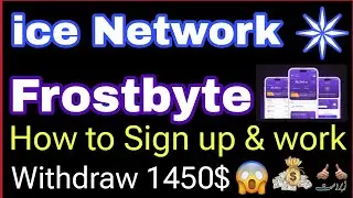 How to Sign up & do work in Frostbyte  | ice Network and Frostbyte Free Earning App