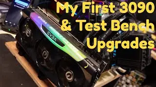 My First 3090 And Test Bench Upgrades