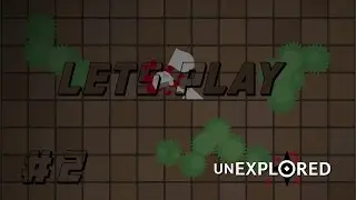 Let's Play Unexplored p 2