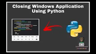 How to Close Windows Applications using Python