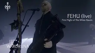 Wardruna - Fehu (First Flight of the White Raven Live Version)