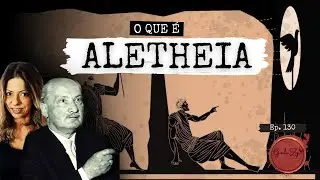 Ep 130 | What is ALETHEIA? Paideia, Heidegger and the Myth of the Cave