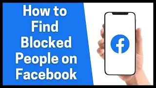 How to Find Blocked People on Facebook