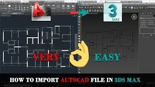 3ds max || How to Import Auto cad file  || Arch Viz By Dino