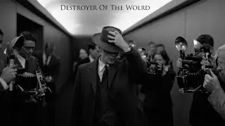 Now I become Death, Destroyer of Worlds ~ Oppenheimer
