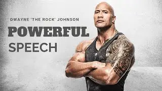 Most Powerful Speech - Dwayne 'The Rock' Johnson