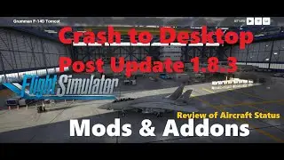 Mods & Addons for Microsoft Flight Simulator 2020 4K - Patch Update 1.8.3 - Most Addons Crash now