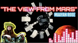 The View From Mars - Maayan Rose (Original EDM // Beat // New Age // Experimental)