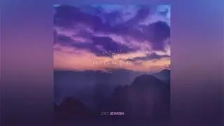 Joey Jewish - Higher